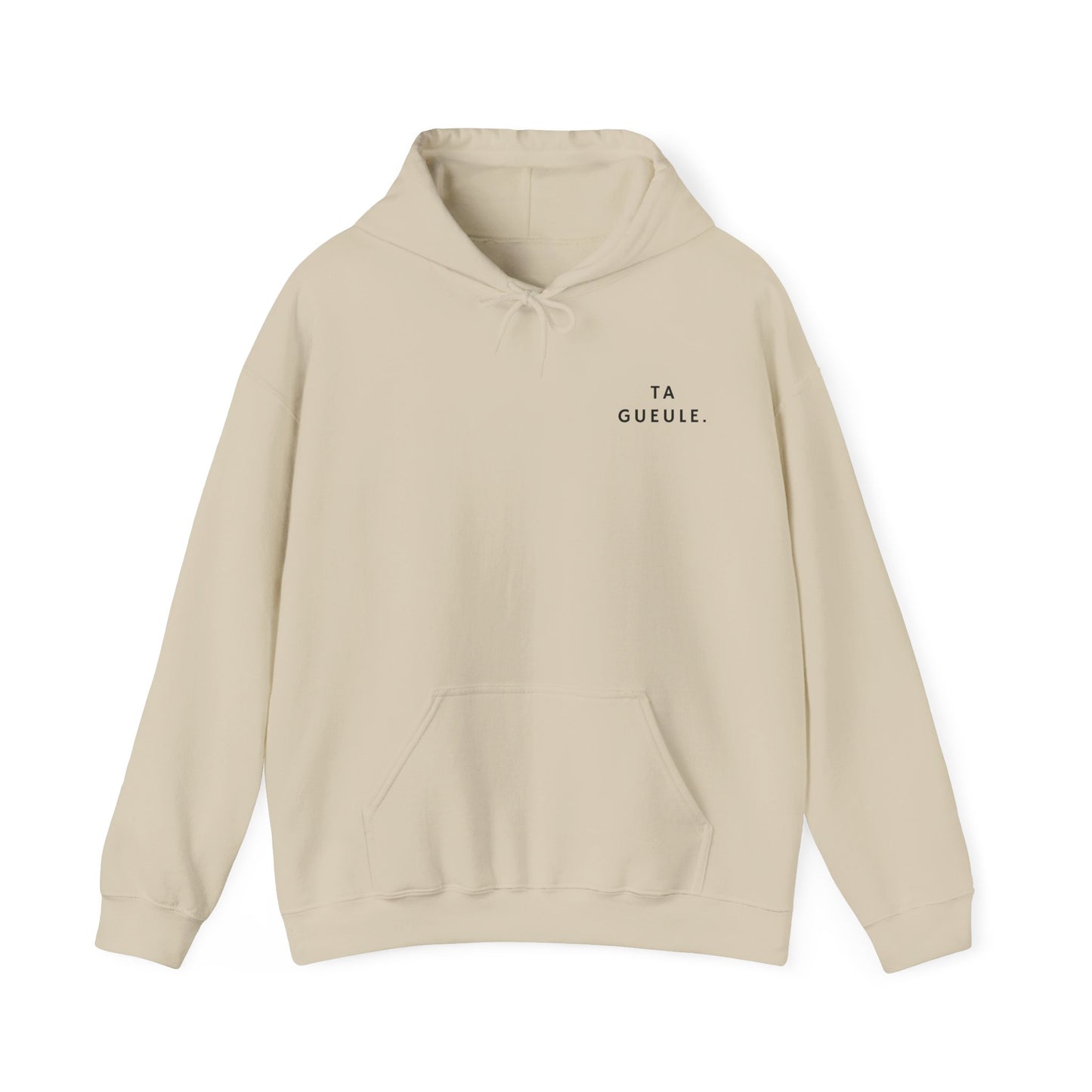 Sweat à capuche "Ta Gueule."