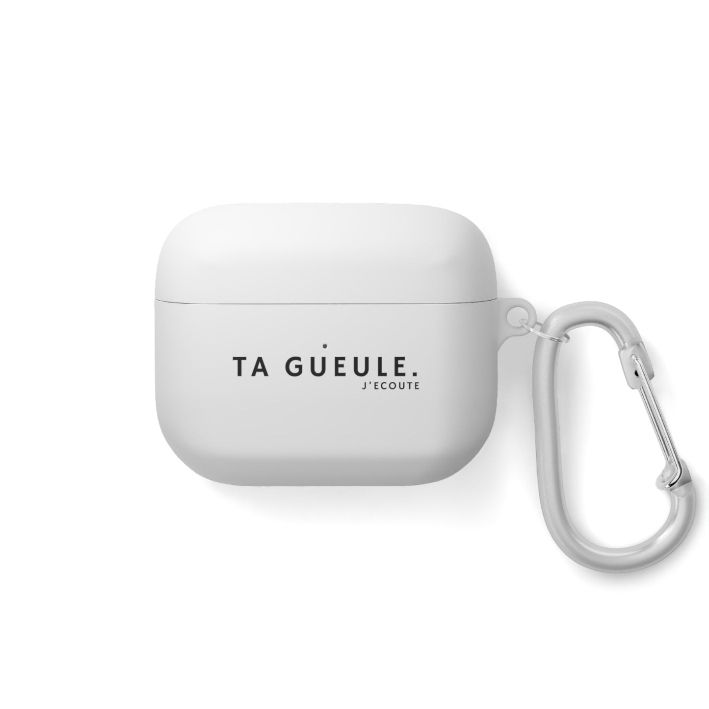 Etui AirPods "Ta Gueule."