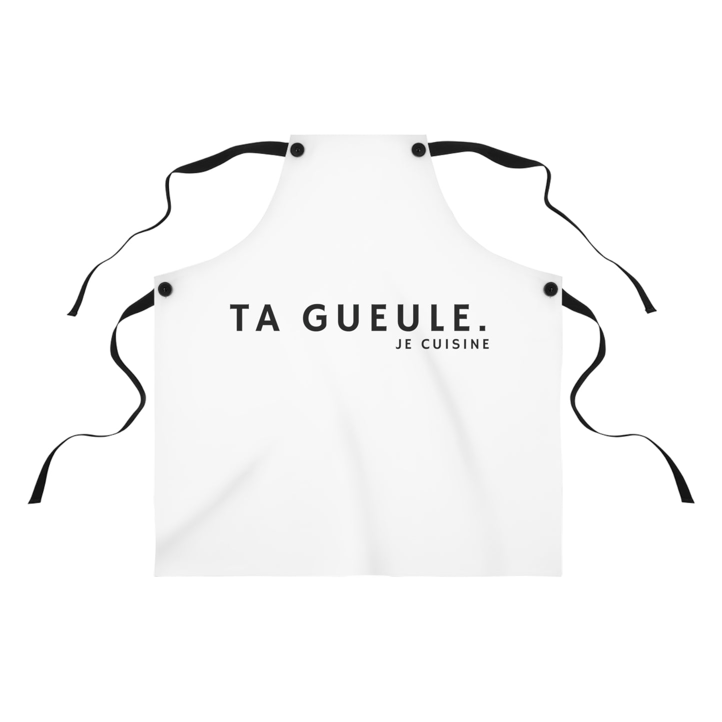 Tablier "Ta Gueule."