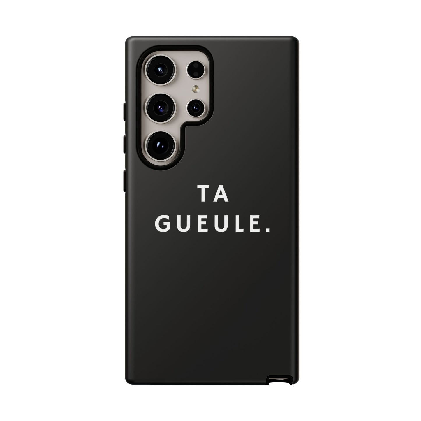 Coque Samsung Noir "Ta Gueule."