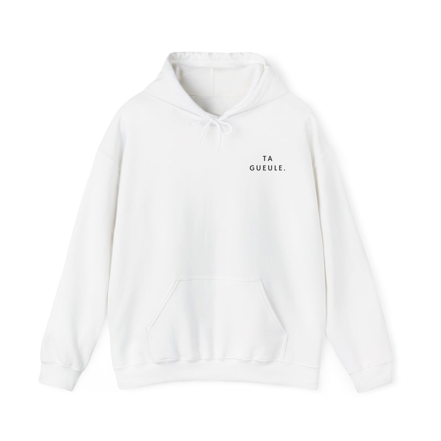 Sweat à capuche "Ta Gueule."