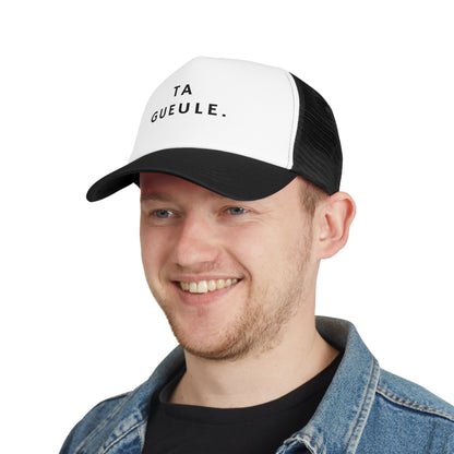 Casquette "Ta Gueule."