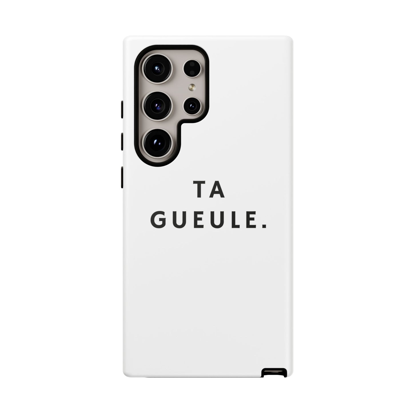 Coque Samsung Blanche "Ta Gueule."