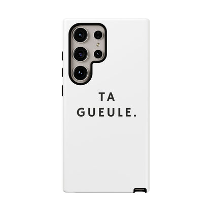 Coque Samsung Blanche "Ta Gueule."