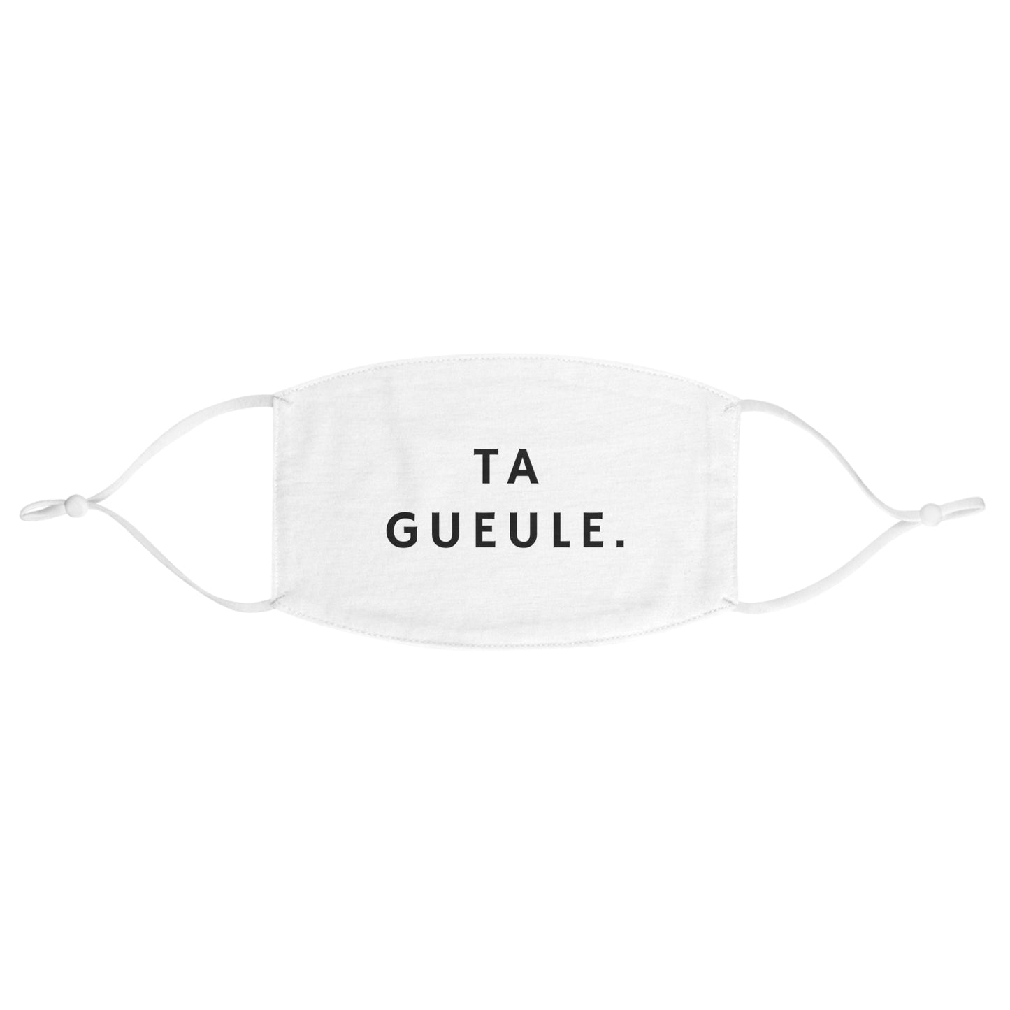 Masque "Ta Gueule."