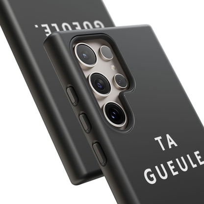 Coque Samsung Noir "Ta Gueule."