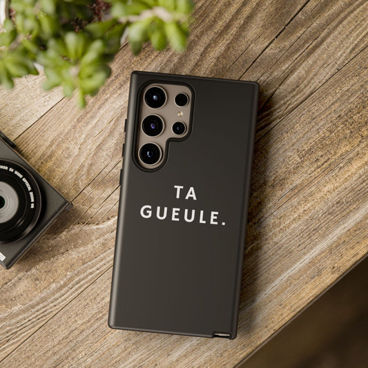 Coque Samsung Noir "Ta Gueule."