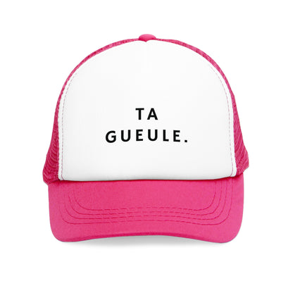 Casquette "Ta Gueule."